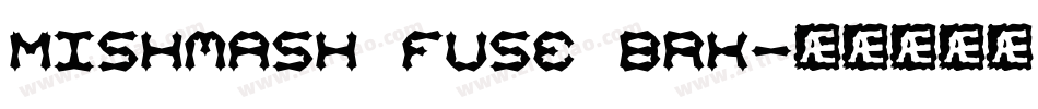 Mishmash Fuse BRK字体转换